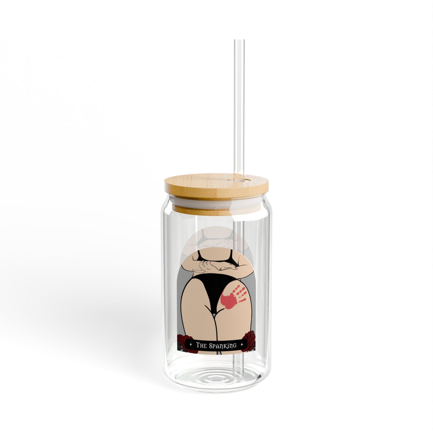 "The Spanking" Sipper Glass, 16oz