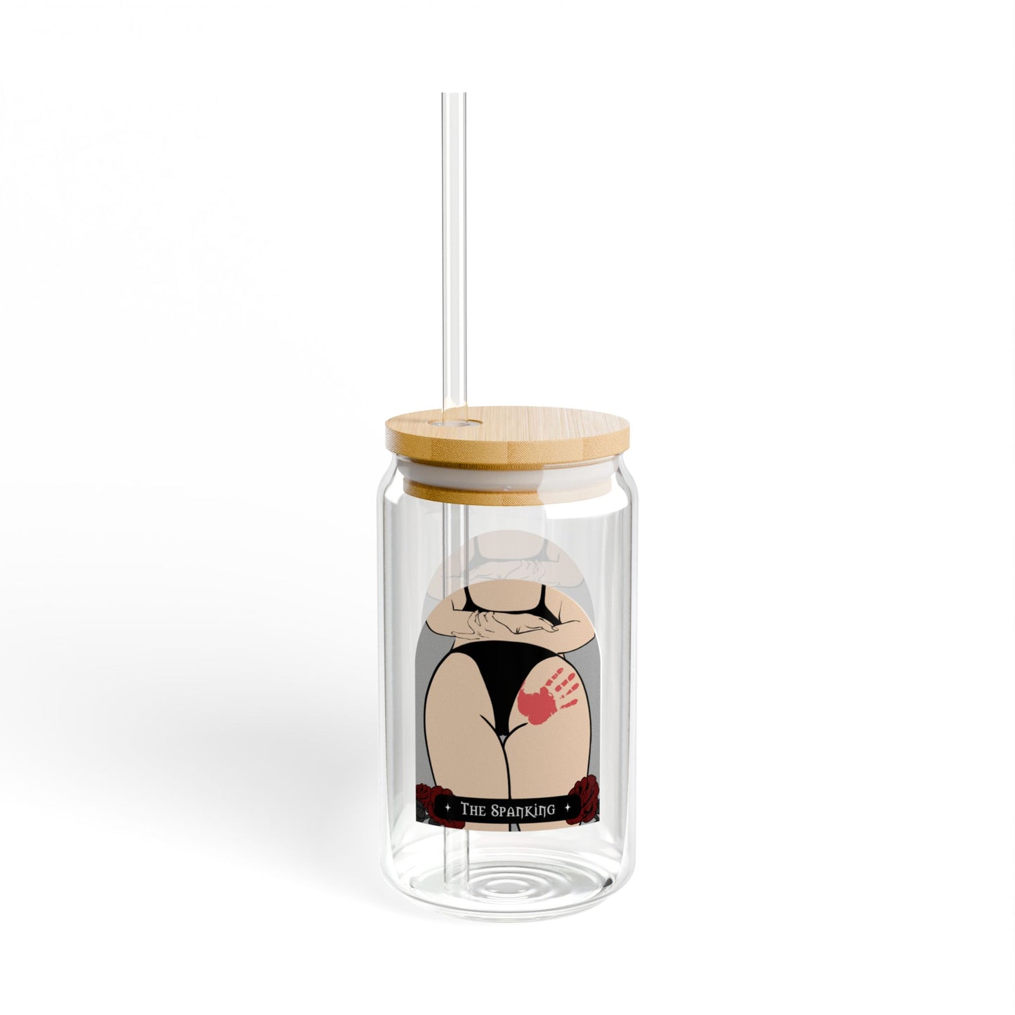 "The Spanking" Sipper Glass, 16oz