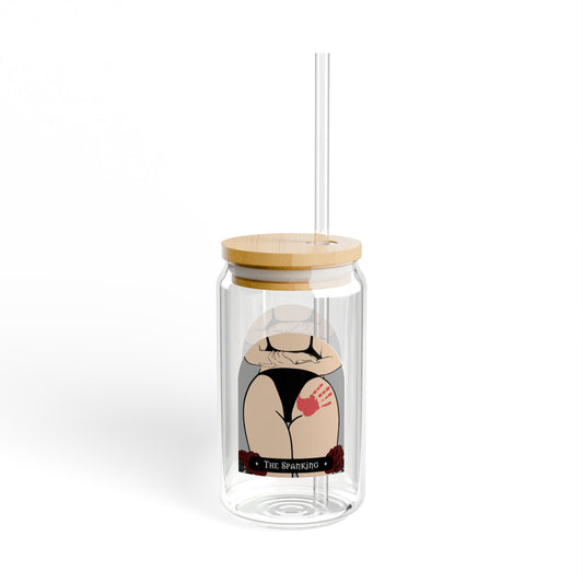 "The Spanking" Sipper Glass, 16oz