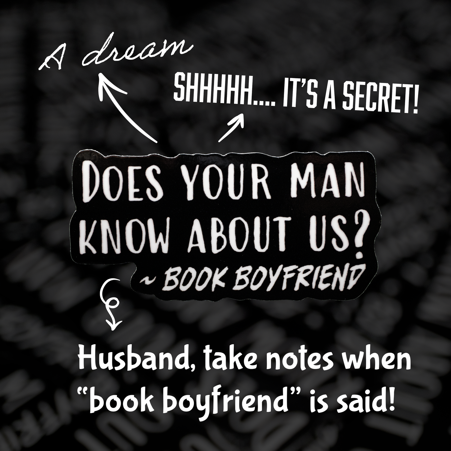 Does Your man know about us? - Book Boyfriend 3.5" Sticker