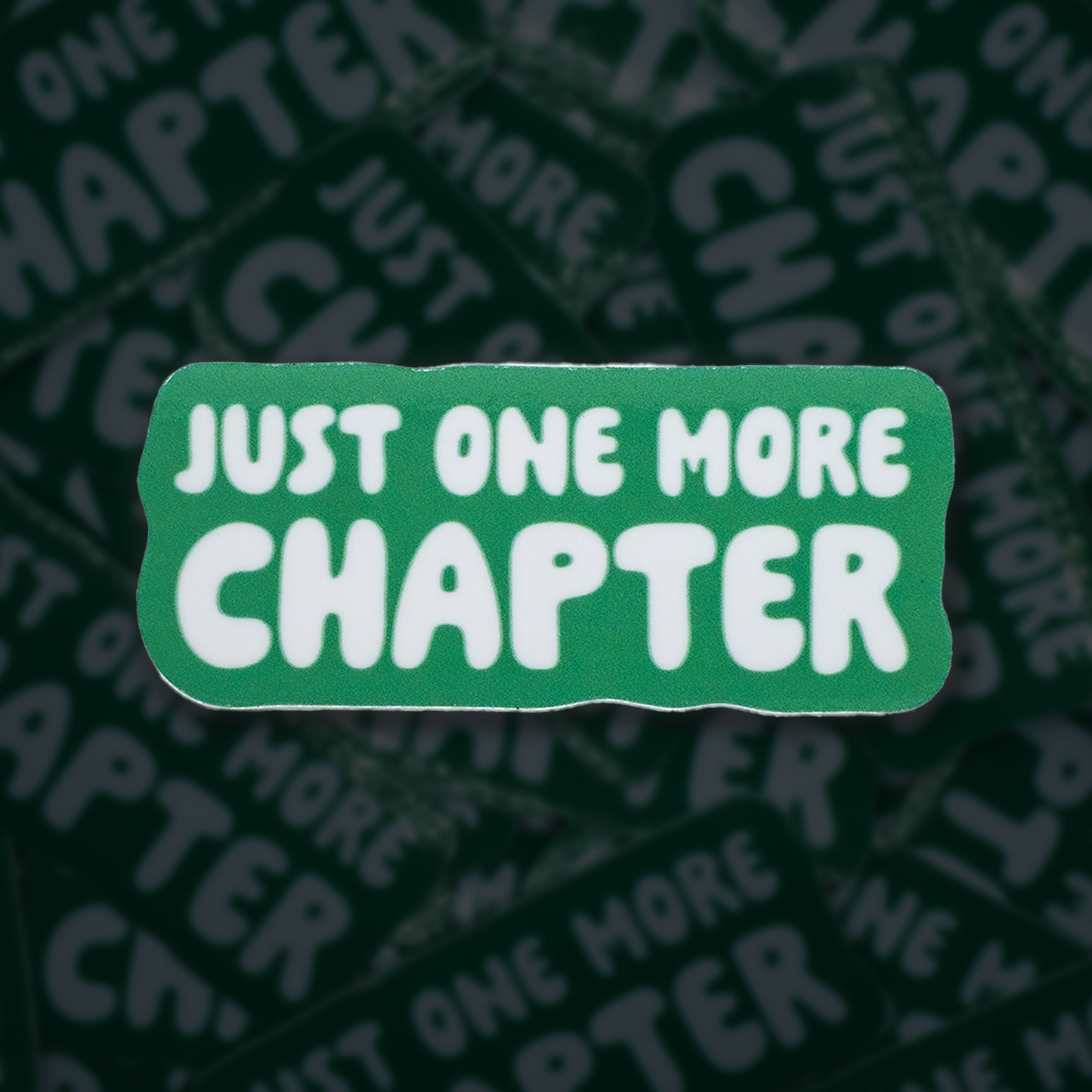 Just One More Chapter Sticker