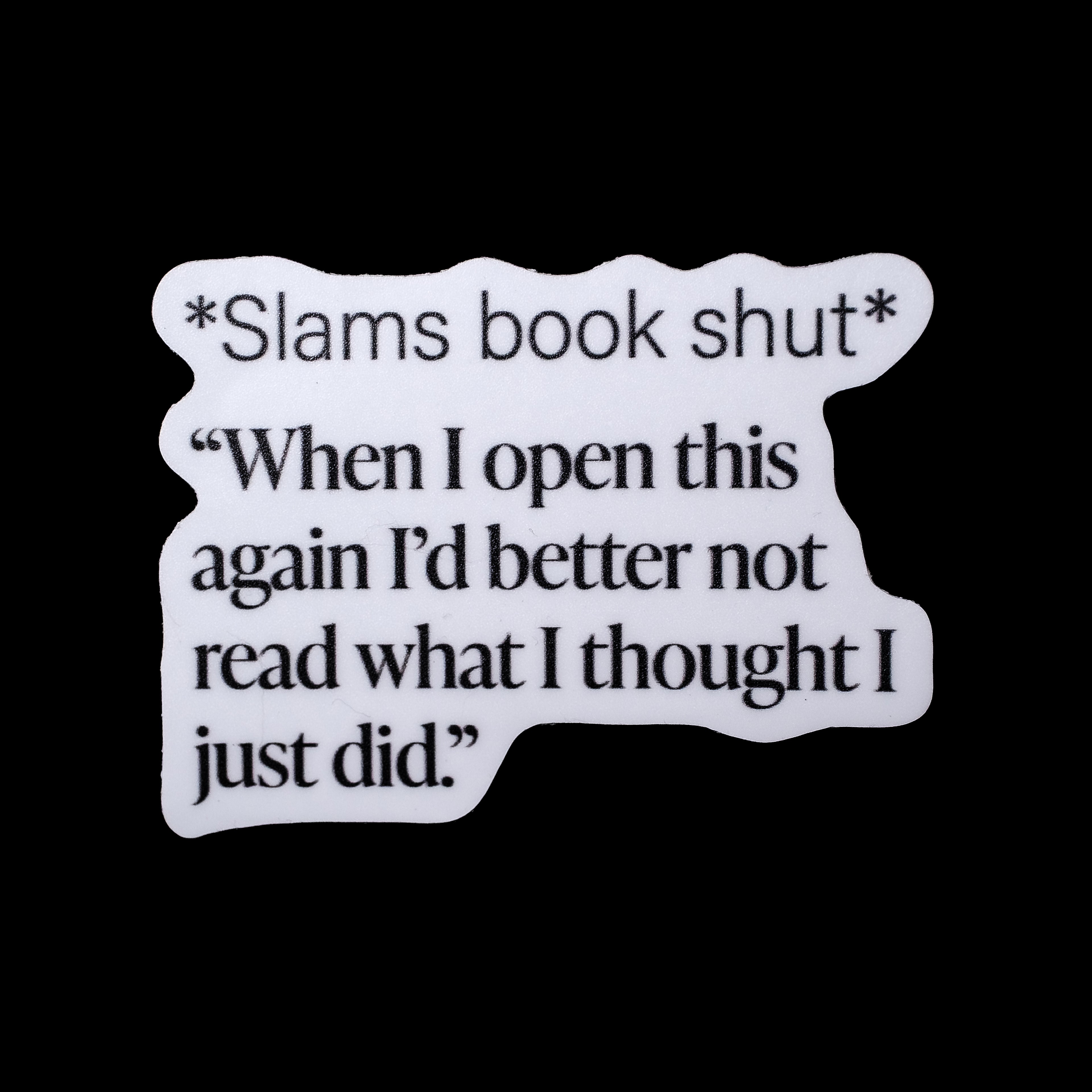 "Slams Book Shut..." Sticker